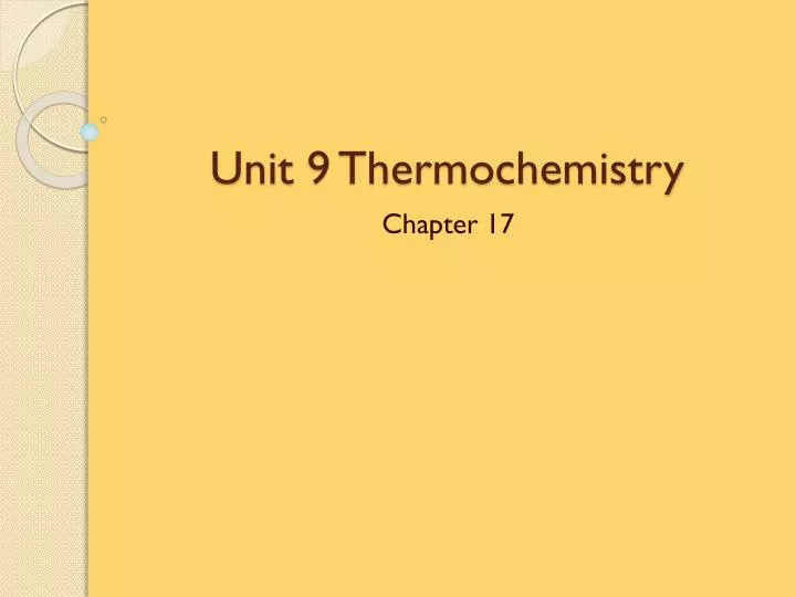 unit 9 thermochemistry