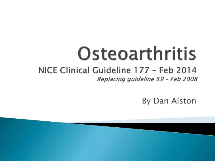 osteoarthritis nice clinical guideline 177 feb 2014 replacing guideline 59 feb 2008