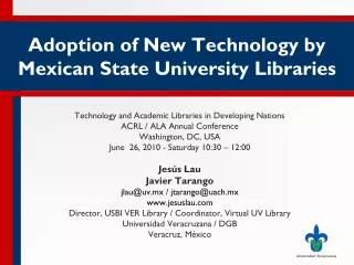 Adoption of New Technology by Mexican State University Libraries