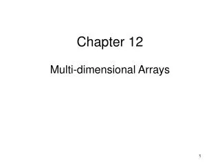 Chapter 12 Multi-dimensional Arrays