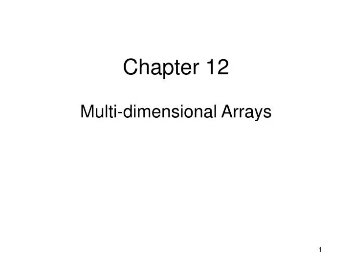 chapter 12 multi dimensional arrays