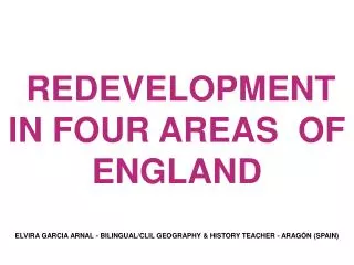 REDEVELOPMENT IN FOUR AREAS OF ENGLAND