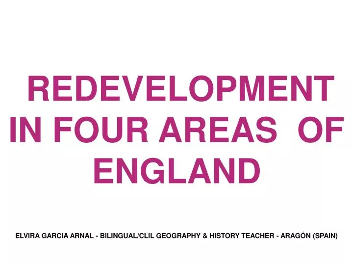 redevelopment in four areas of england