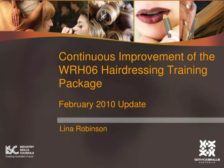 continuous improvement of the wrh06 hairdressing training package february 2010 update