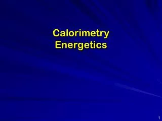 Calorimetry Energetics