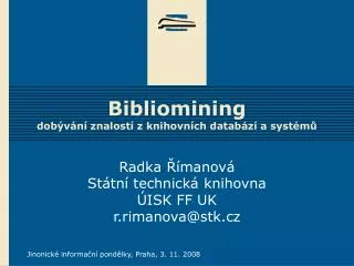 bibliomining dob v n znalost z knihovn ch datab z a syst m