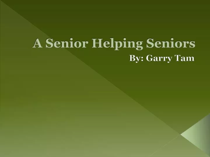 a senior helping seniors