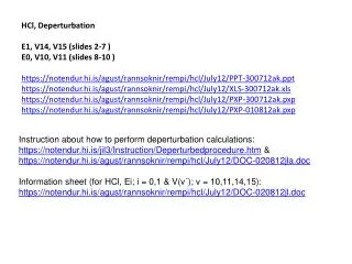HCl, Deperturbation E1, V14, V15 (slides 2-7 ) E0, V10, V11 (slides 8-10 )