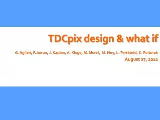 TDCpix design &amp; what if