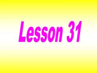 Lesson 31
