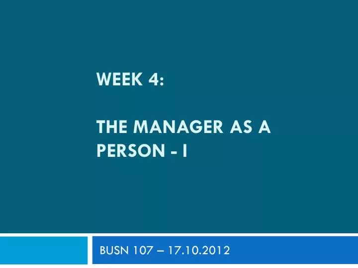 week 4 the manager as a person i