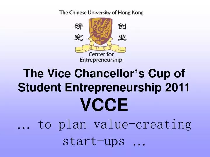 the vice chancellor s cup of student entrepreneurship 2011 vcce to plan value creating start ups