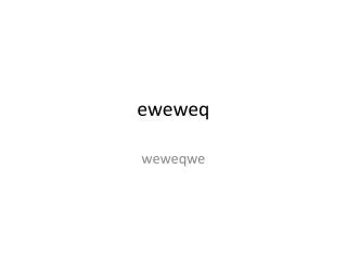 eweweq