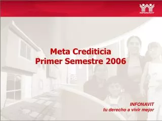 meta crediticia primer semestre 2006