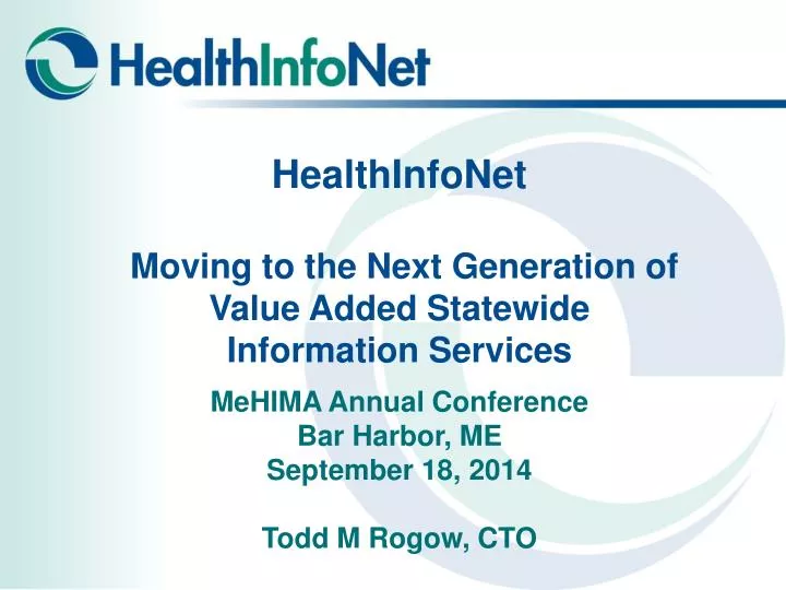 healthinfonet moving to the next generation of value added statewide information service s