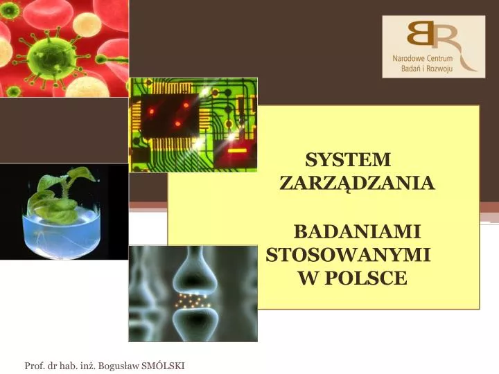 system zarz dzania badaniami stosowanymi w polsce