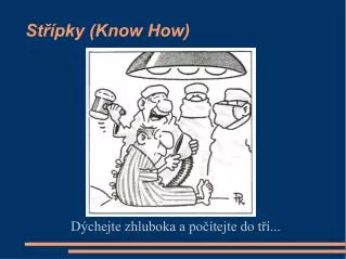 d chejte zhluboka a po tejte do t