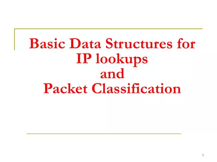 basic data structures for ip lookups and packet classification
