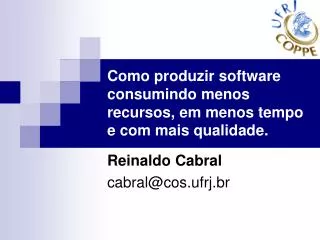 como produzir software consumindo menos recursos em menos tempo e com mais qualidade