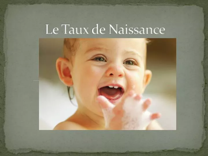 le taux de naissance