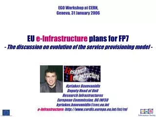 EGO Workshop at CERN, Geneva, 31 January 2006