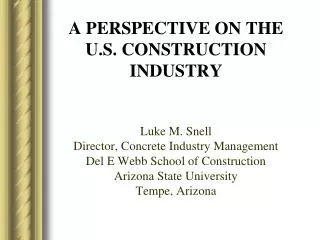 A PERSPECTIVE ON THE U.S. CONSTRUCTION INDUSTRY