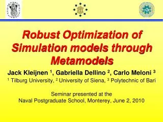 Robust Optimization of Simulation models through Metamodels