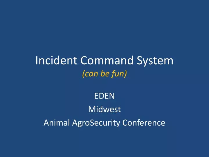 incident command system can be fun