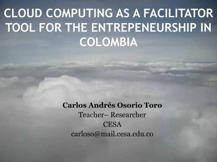 cloud computing as a facilitator tool for the entrepeneurship in colombia