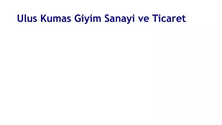 ulus kumas giyim sanayi ve ticaret