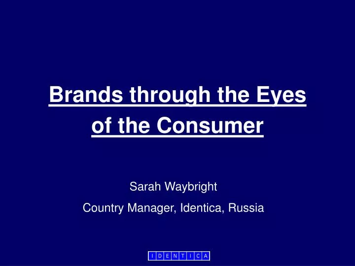 brands through the eyes of the consumer