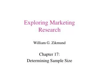 Exploring Marketing Research William G. Zikmund