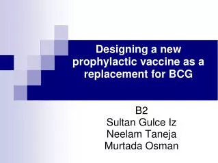 Designing a new prophylactic vaccine as a replacement for BCG
