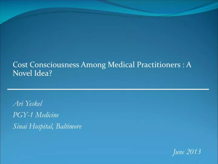 cost consciousness among medical practitioners a novel idea