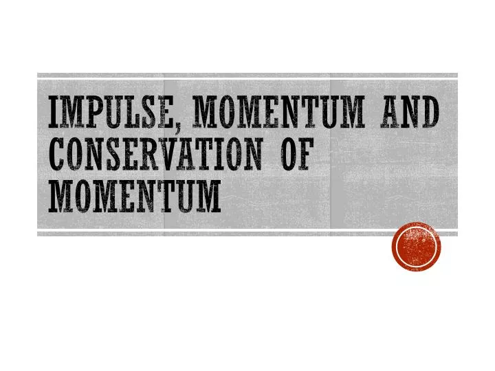 impulse momentum and conservation of momentum