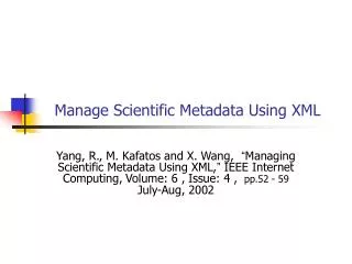Manage Scientific Metadata Using XML