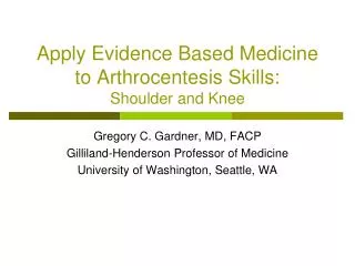 Apply Evidence Based Medicine to Arthrocentesis Skills: Shoulder and Knee