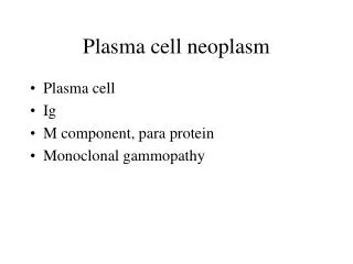 Plasma cell neoplasm