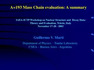 A=193 Mass Chain evaluation: A summary