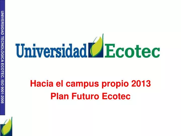 hacia el campus propio 2013 plan futuro ecotec