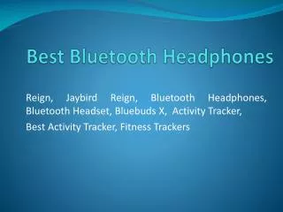 Bluetooth Headphones & Bluetooth Earbuds