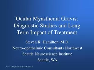 Ocular Myasthenia Gravis: Diagnostic Studies and Long Term Impact of Treatment