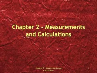 Chapter 2 - Measurements and Calculations