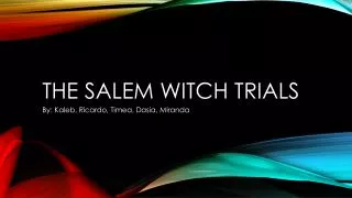 The Salem Witch Trials