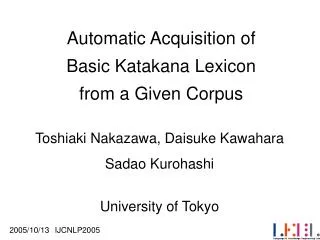 Automatic Acquisition of Basic Katakana Lexicon from a Given Corpus