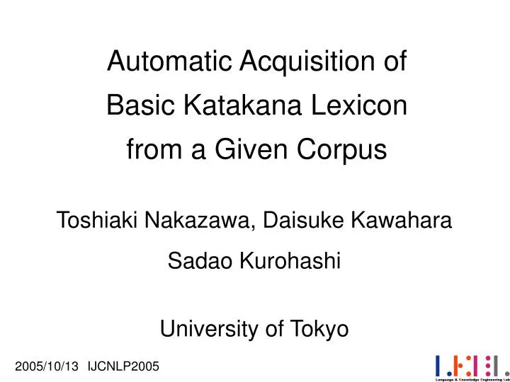 automatic acquisition of basic katakana lexicon from a given corpus