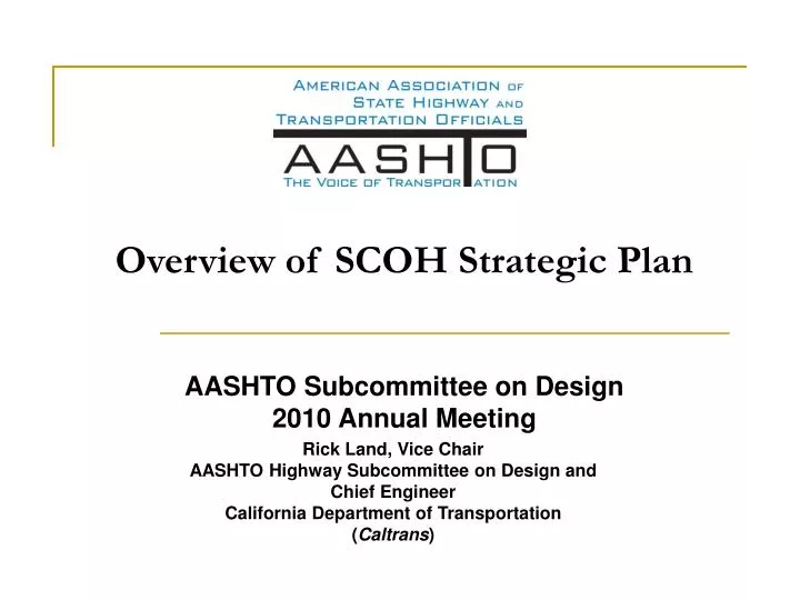 overview of scoh strategic plan aashto subcommittee on design 2010 annual meeting