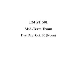 EMGT 501 Mid-Term Exam Due Day: Oct. 20 (Noon)