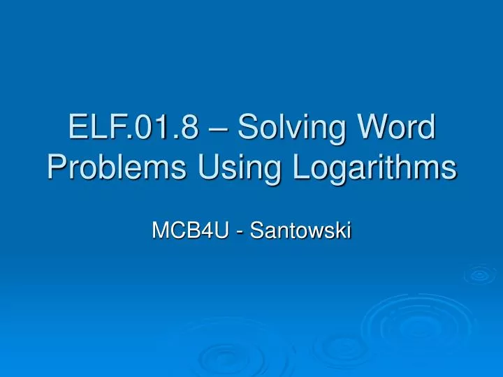 elf 01 8 solving word problems using logarithms