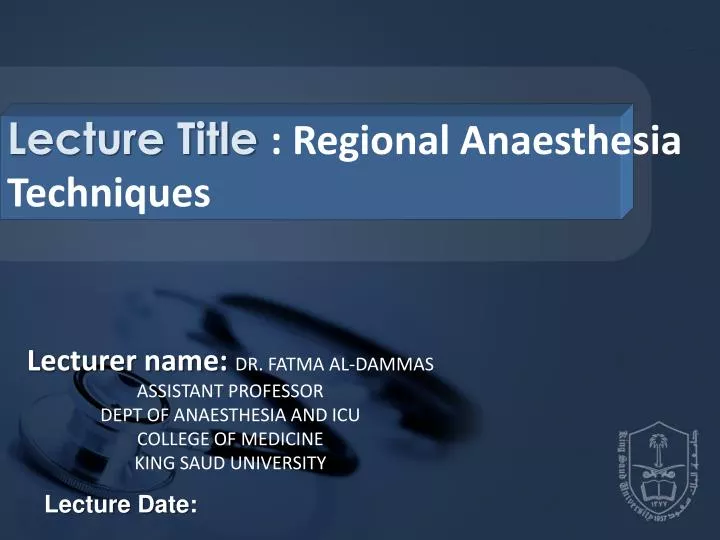 lecture title regional anaesthesia techniques